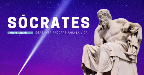 Micro-charla gratuita: Sócrates. Ideas inspiradoras para la vida.