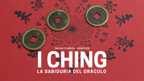 I Ching. La sabiduría del oráculo.  Taller presencial y online: