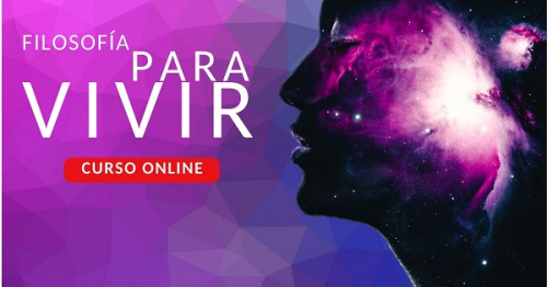 CURSO DE FILOSOFÍA PARA VIVIR Online